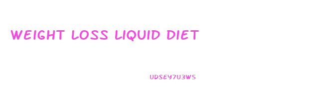 Weight Loss Liquid Diet