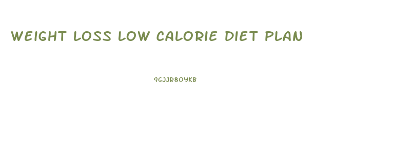 Weight Loss Low Calorie Diet Plan