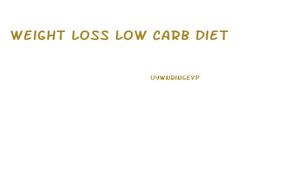 Weight Loss Low Carb Diet