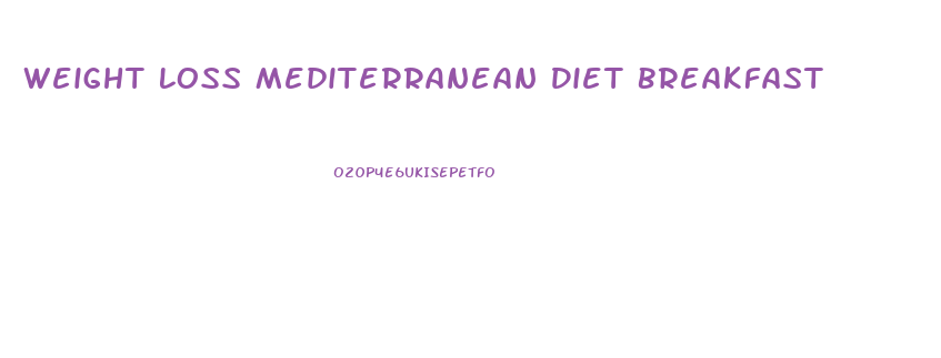 Weight Loss Mediterranean Diet Breakfast