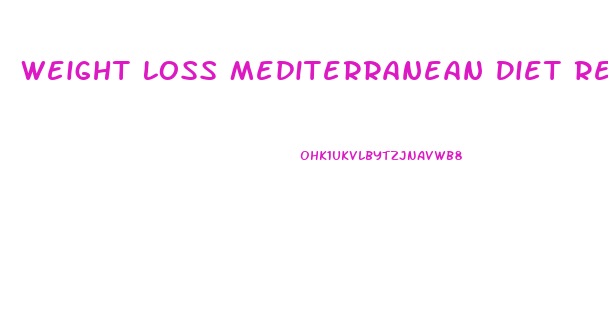 Weight Loss Mediterranean Diet Recipes