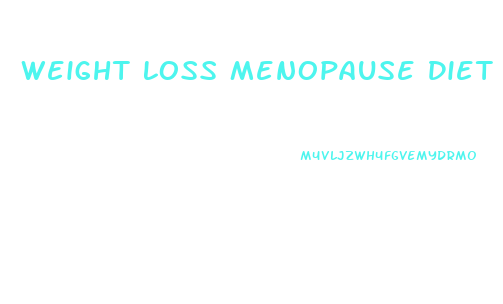 Weight Loss Menopause Diet
