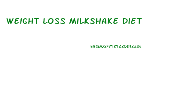 Weight Loss Milkshake Diet