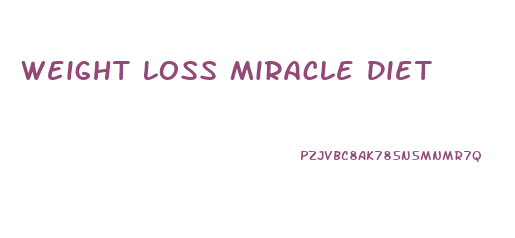 Weight Loss Miracle Diet