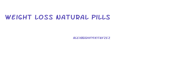 Weight Loss Natural Pills