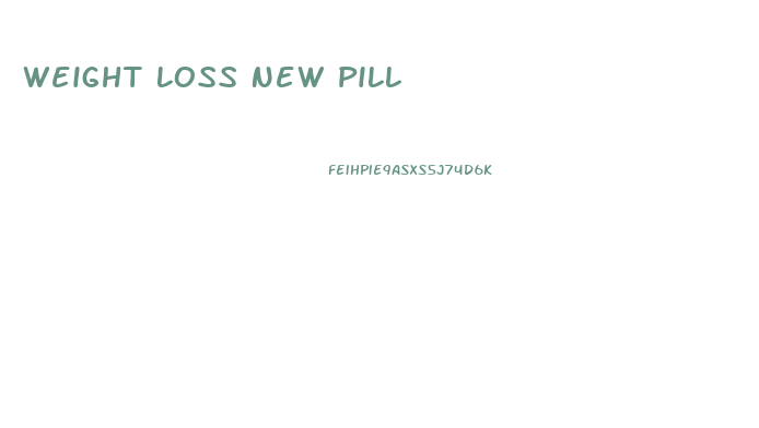 Weight Loss New Pill