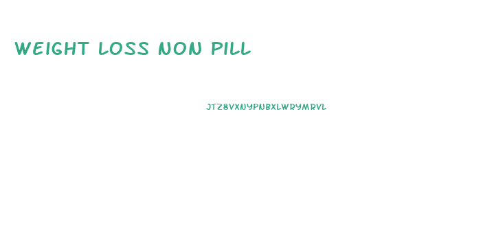 Weight Loss Non Pill