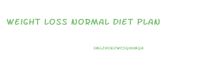Weight Loss Normal Diet Plan