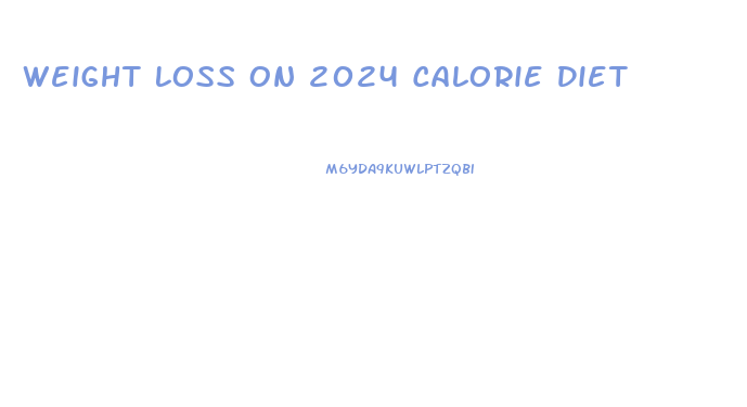 Weight Loss On 2024 Calorie Diet