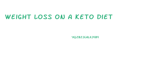 Weight Loss On A Keto Diet