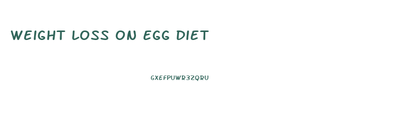 Weight Loss On Egg Diet
