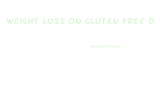 Weight Loss On Gluten Free Diet
