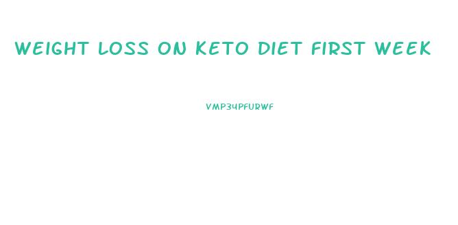 Weight Loss On Keto Diet First Week