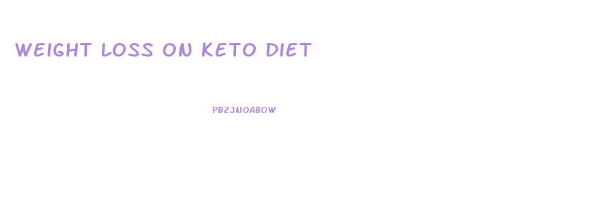 Weight Loss On Keto Diet