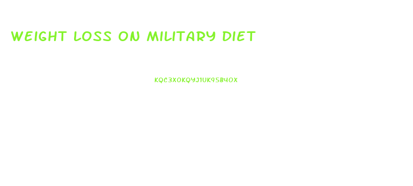Weight Loss On Military Diet