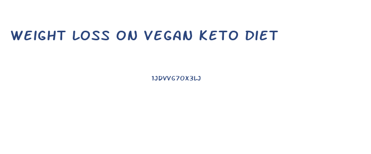 Weight Loss On Vegan Keto Diet