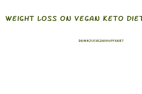 Weight Loss On Vegan Keto Diet