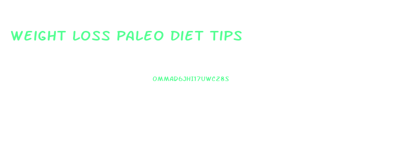 Weight Loss Paleo Diet Tips