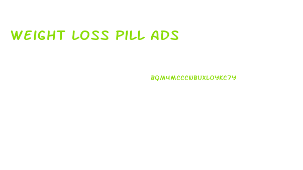 Weight Loss Pill Ads