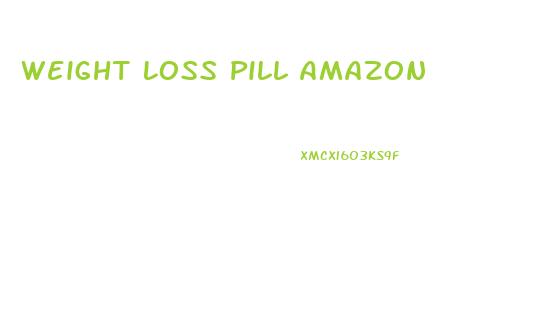 Weight Loss Pill Amazon