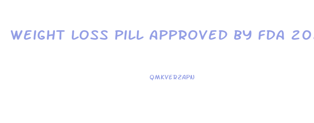 Weight Loss Pill Approved By Fda 2024