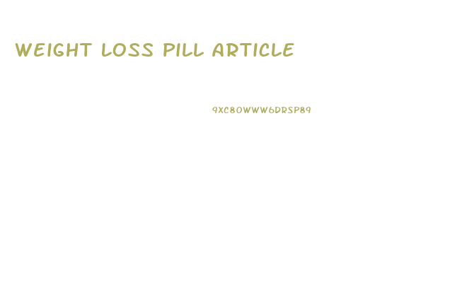Weight Loss Pill Article
