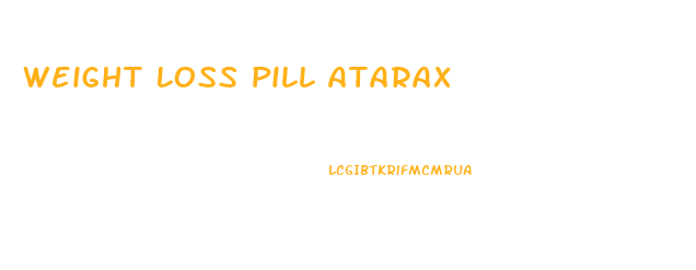 Weight Loss Pill Atarax