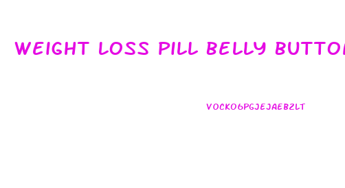 Weight Loss Pill Belly Button