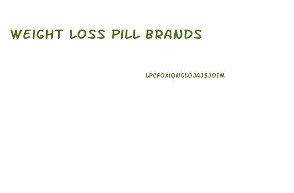 Weight Loss Pill Brands