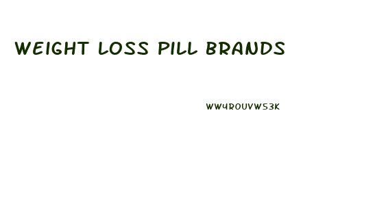 Weight Loss Pill Brands