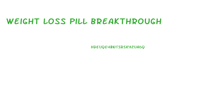 Weight Loss Pill Breakthrough