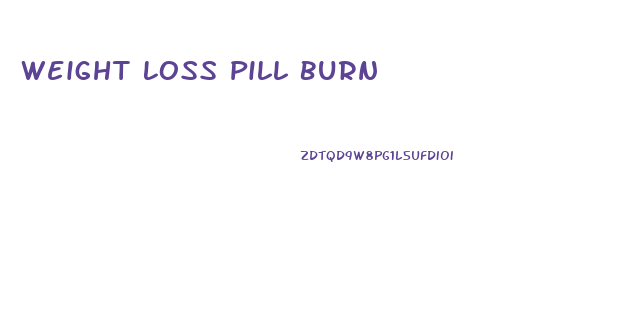 Weight Loss Pill Burn