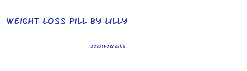 Weight Loss Pill By Lilly