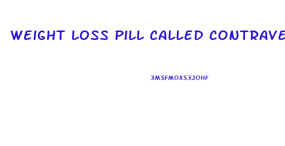 Weight Loss Pill Called Contrave