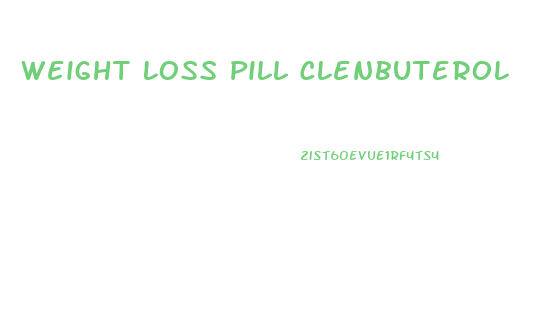 Weight Loss Pill Clenbuterol