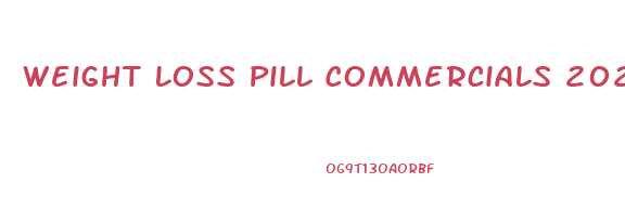 Weight Loss Pill Commercials 2024