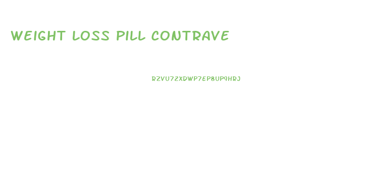 Weight Loss Pill Contrave