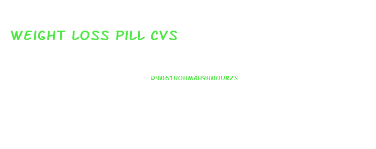 Weight Loss Pill Cvs