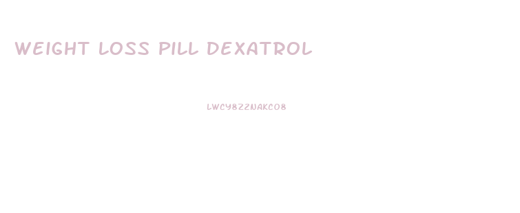 Weight Loss Pill Dexatrol