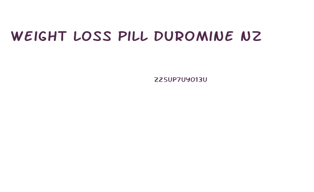 Weight Loss Pill Duromine Nz