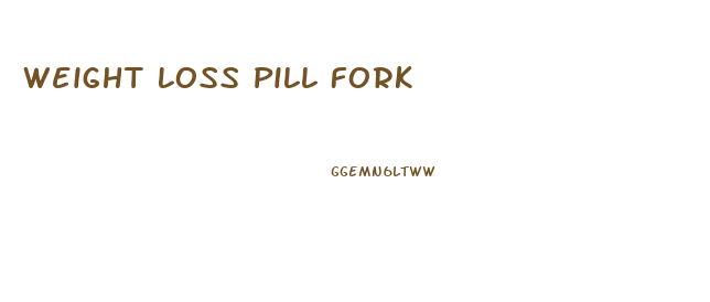 Weight Loss Pill Fork