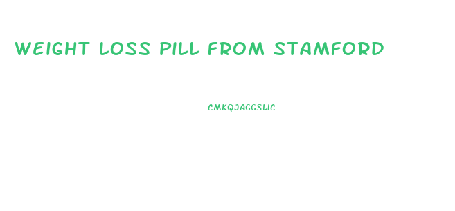 Weight Loss Pill From Stamford