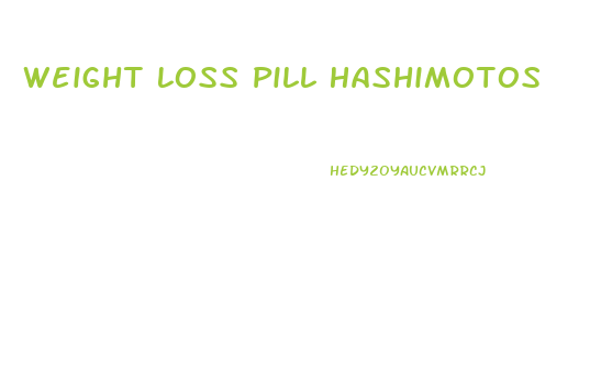 Weight Loss Pill Hashimotos