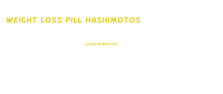 Weight Loss Pill Hashimotos