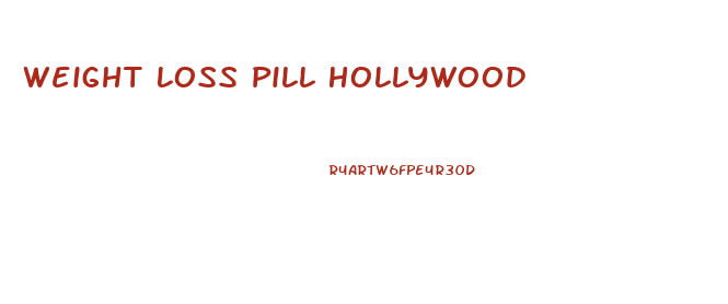 Weight Loss Pill Hollywood