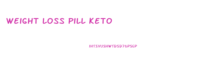 Weight Loss Pill Keto