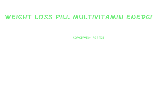 Weight Loss Pill Multivitamin Energizer Effects