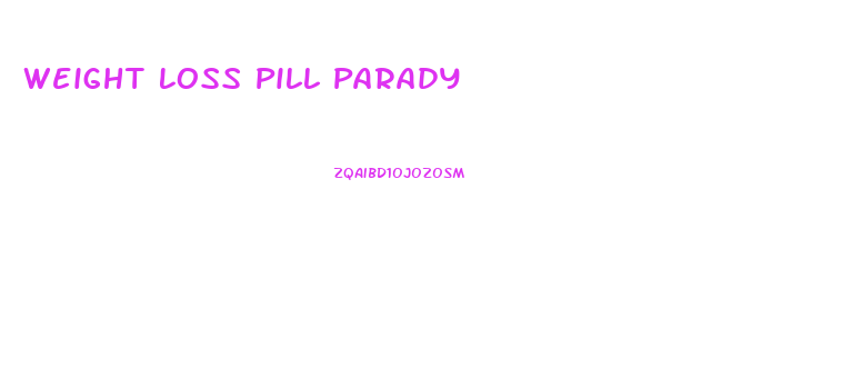 Weight Loss Pill Parady