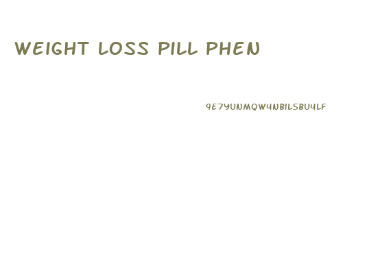 Weight Loss Pill Phen