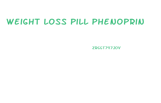 Weight Loss Pill Phenoprin